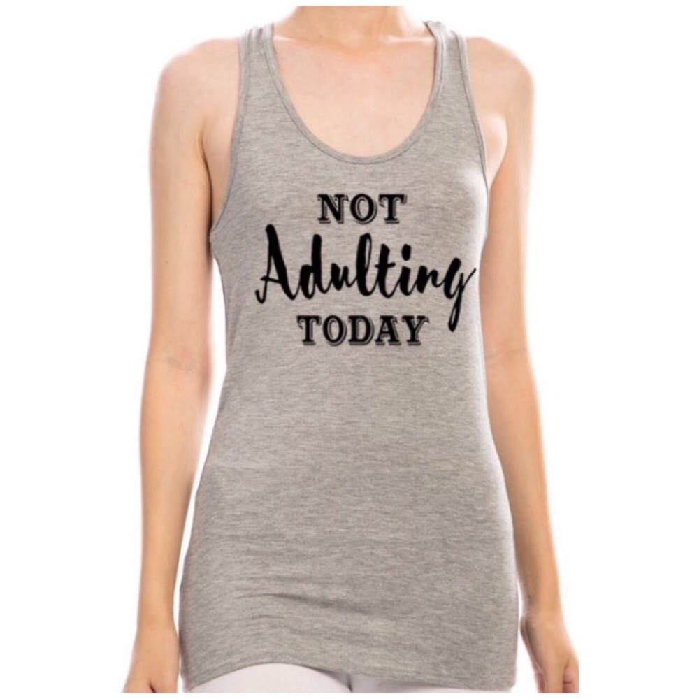 Not Adulting Tank